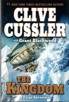 The Kingdom : A Fargo Adventure by Grant Blackwood & Clive Cussler HBDJ