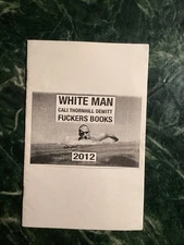 Cali Thornhill Dewitt White Man Chapbook 2012