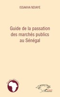 Issakha Ndiaye | Guide De La Passation Des MarchéS Publics Au SéNéGal | Buch