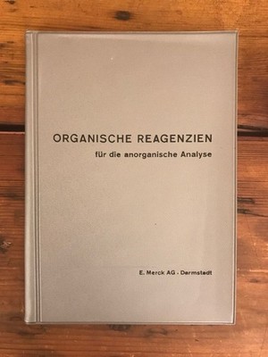 Organische Reagenzien Merck für die anorganische Analyse E. Merck AG (Hrsg.):