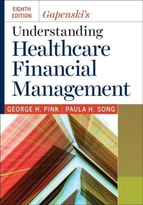 Gapenski's Understanding Healthcare Financial Management, Eighth Edition | Pink