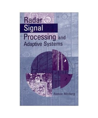 Radar Signal Processing and Adaptive Systems, Ramon Nitzberg