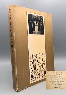Fin-De-Siecle Vienna - Signed by Carl E. Schorske to Victor Weisskopf 1980 PB