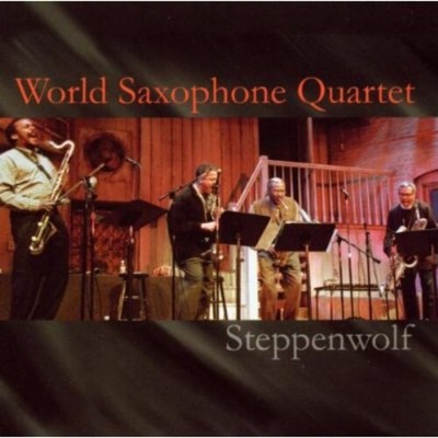 World Saxophone Quartet - Steppenwolf [New CD]