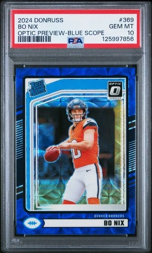 2024 Panini Donruss Bo Nix #369 Optic Preview-Blue Scope PSA 10 Gem Mint