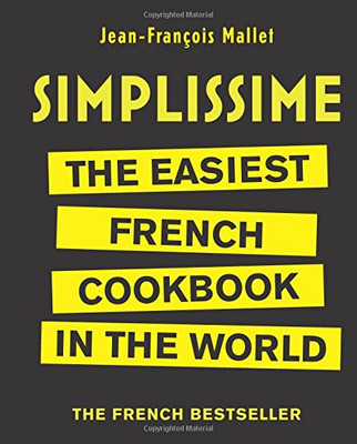 Simplissime: Das einfachste französische Kochbuch der Welt - Mallet, Jean-Fran?ois