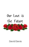 David Davis | Our Love Is The Future | Taschenbuch | Englisch (2024)