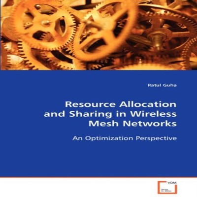 Resource Allocation and Sharing in Wireless Mesh Networks Ratul G
