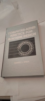 Computer-Aided Kinetics for Machine Design book mechanical engineering series