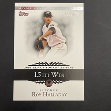 2007 Topps Moments & Milestones Roy Halladay #124 /150 Toronto Blue Jays