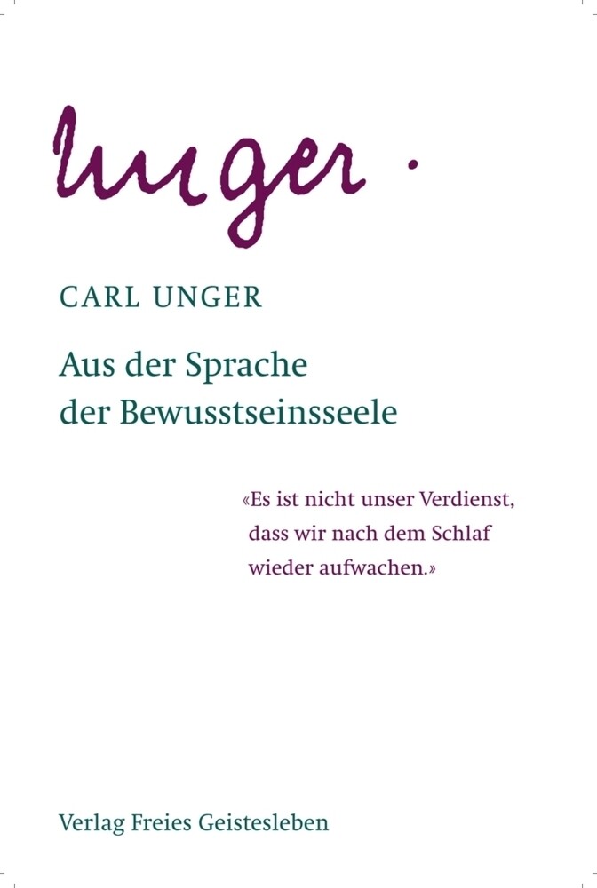 Thumbnail - Aus Der Sprache Der Bewusstseinsseele | Carl Unger | Buch | 646 S. |