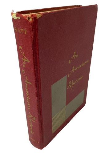 AN AMERICAN RHETORIC By William Whyte Watt - Hardcover Vintage 1954 1st Ed - Picture 2 of 12