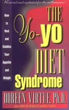 The Yo-Yo Diet Syndrome: How to Heal and Stabilize Your Appetite