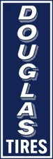 Douglas Tires Vertical Style New Metal Sign: 6x18" Ships Free