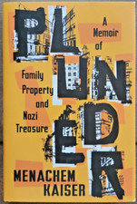 Plunder: A Memoir of Family Property and Nazi Treasure by Meir Menachem Kaiser