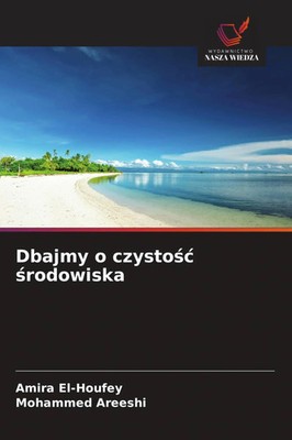 Amira El-Houfey (u. a.) | Dbajmy o czysto¿¿ ¿rodowiska | Taschenbuch | Polnisch