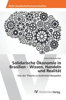 Astrid Hafner-Auinger | Solidarische ÖKonomie In Brasilien - Wissen, Handeln...