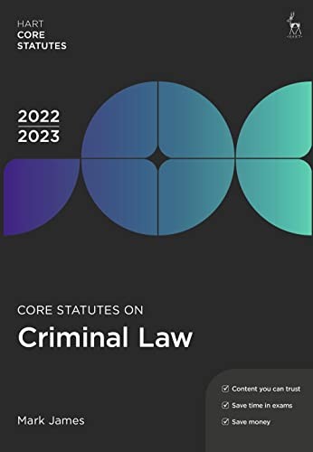 Core Statutes on Criminal Law 2022-23 (Hart Core Statutes) - Mark James