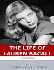 American Legends: The Life of Lauren Bacall by Charles River [Paperback]