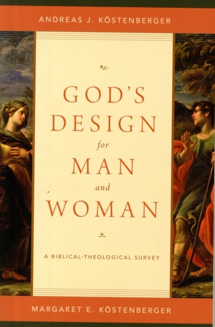 God's Design for Man and Woman by Andreas J. Kostenberger (Paperback Book)