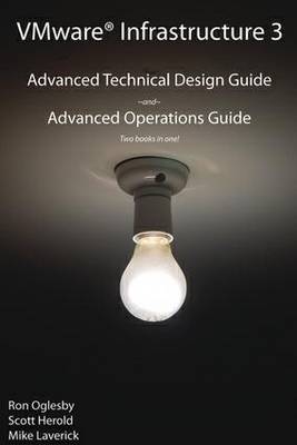 VMware Infrastructure 3: Advanced Technical Design Guide and Advanced Operation