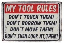 My Tool Rules Metal Sign Garage Man or She Cave Shop. 7-7/8"X11x13/16"