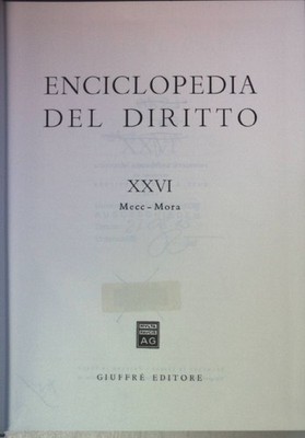 Enciclopedia del diritto: VOL.XXVI: Mecc - Mora.