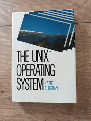 The Unix Operating System von Kaare Christian, Lehrbuch von 1983.