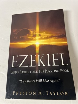 Ezekiel: God's Prophet and His Puzzling Book