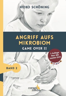 Angriff aufs Mikrobiom Game Over II - Auflage 7 jetzt mit 2 DVDs! Heiko Schöning