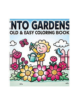 Into the Garden Coloring Book  1.	Adult | Easy Relaxing Floral Art Stress Relief