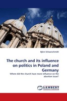 The Church And Its Influence On Politics In Poland And Germany BjöRn Schaarschmi