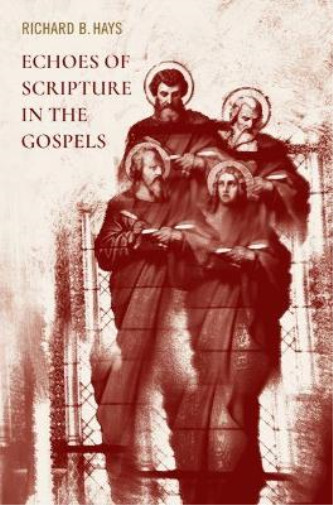 Thumbnail - Richard B. Hays Echoes Of Scripture In The Gospels (gebundene Ausgabe)