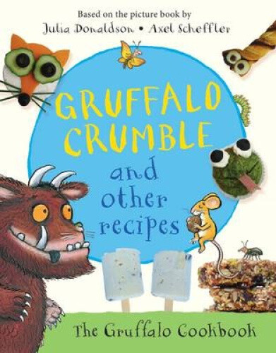 Thumbnail - Gruffalo Crumble And Other Recipes: The Gruffalo Cookbook By Julia