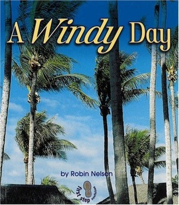 A WINDY DAY (FIRST STEP NONFICTION) By Robin Nelson **BRAND NEW**
