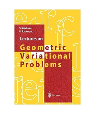 Lectures on Geometric Variational Problems