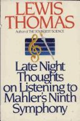 Late Night Thoughts on Listening to Mahler's Ninth Symphony Lewis