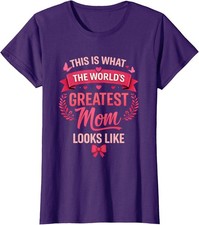 World's Greatest Mom Looks Like Mothers Day Ladies' Crewneck T-Shirt