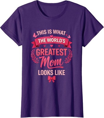World's Greatest Mom Looks Like Mothers Day Ladies' Crewneck T-Shirt