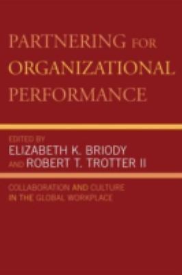 Partnering for Organizational Performance: Collaboration and Culture in the Glob