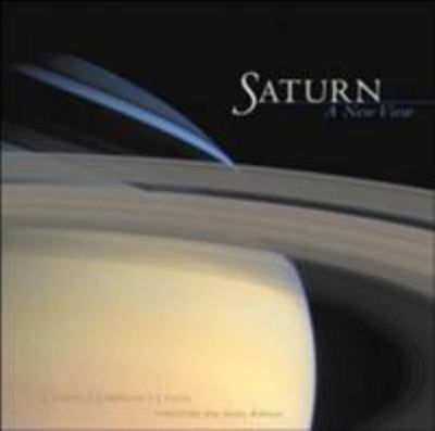 Saturn: A New View by Laura Lovett; Joan Horvath; Jeff Cuzzi