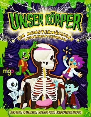 Unser Körper: Ein monstermäßiges Experimentierbuch. Spielerisch lernen 1547687-2