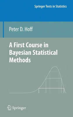 A First Course in Bayesian Statistical Methods | Peter D. Hoff | Taschenbuch