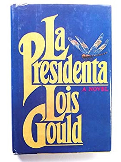 La Presidenta Lois GouldFree US Delivery | ISBN:0671249304