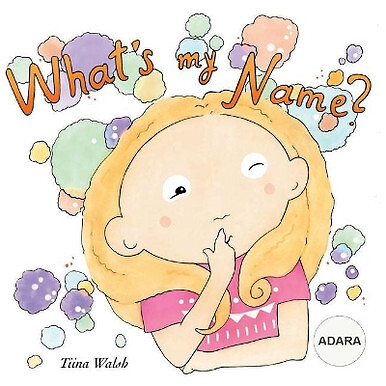 Whats my name? ADARA By Anni Virta - New Copy - 9781976077586