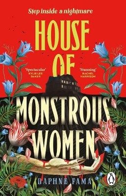 House of Monstrous Women by Daphne Fama - 9781804997437
