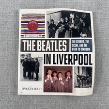 The Beatles in Liverpool Book Spencer Leigh Music History Biography Paperback