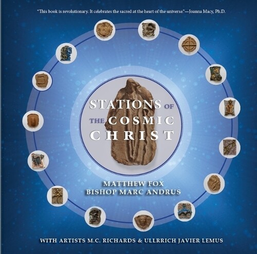 Thumbnail - Matthew Fox Marc Andrus Stations Of The Cosmic Christ (softcover)