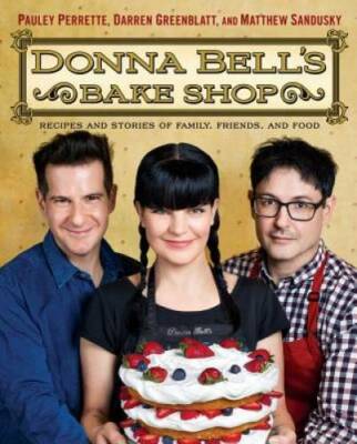 Donna Bell's Bake Shop: Recipes and Stories of Family, Friends, and Food - GOOD