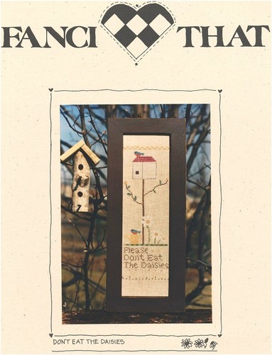 Fanci That DON'T EAT THE DAISIES Cross Stitch Leaflet Only RARE birdhouse